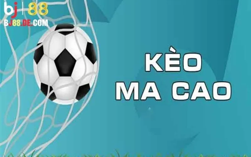 Kèo Ma Cao