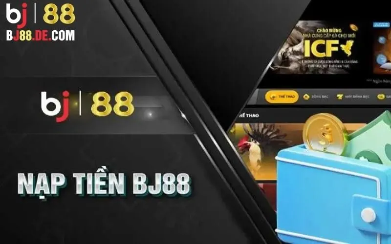 Nạp Tiền Bj88 1 Nạp tiền Bj88